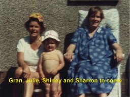 10 Gran, Julie, Shirley and Sharron to come